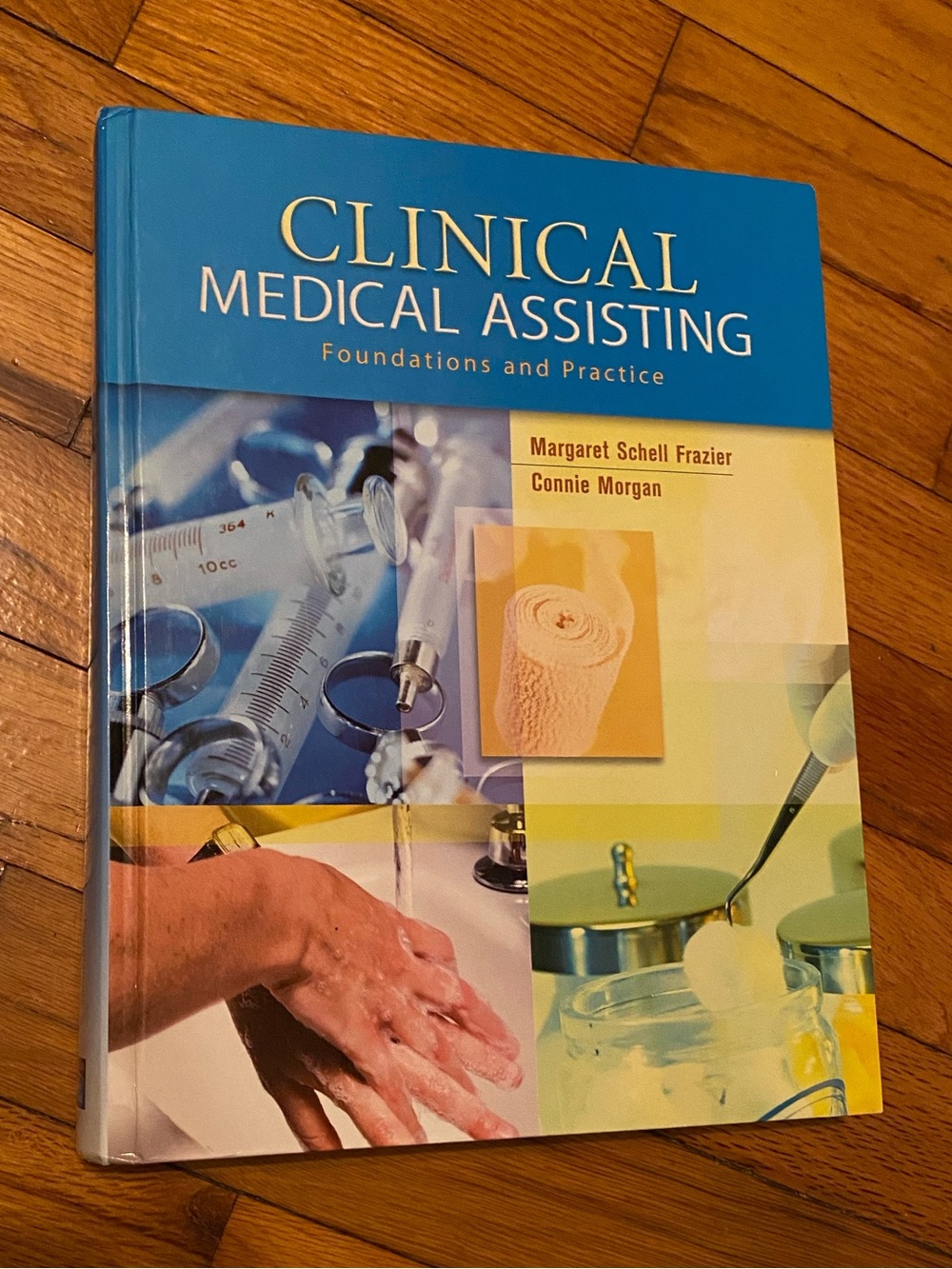 Clinical Medical Assisting Foundations and PracticeTextbook
